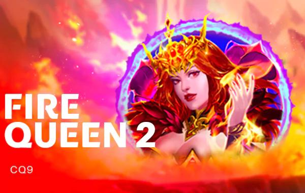 Fire Queen 2