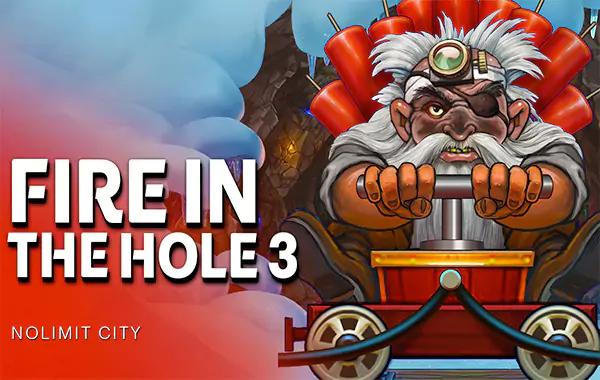 Fire In The Hole 3