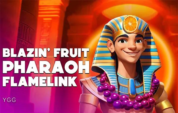 Blazin Fruit Pharaoh Flamelink